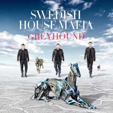 Swedish House Mafia Greyhound