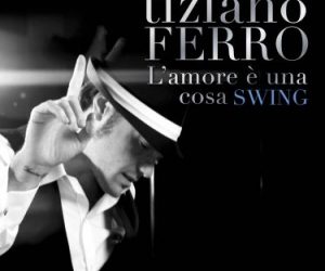 Tiziano Ferro l'amore è una cosa swing