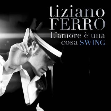 Tiziano Ferro l'amore è una cosa swing