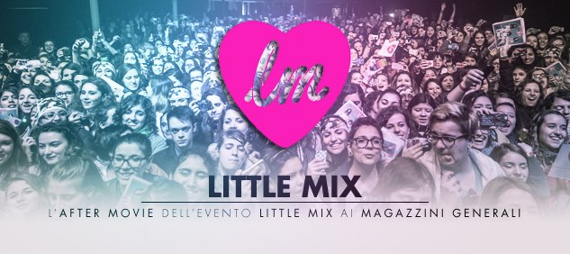 Little Mix video evento Milano