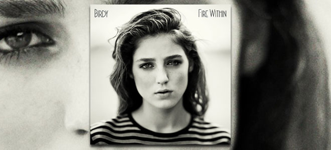 Birdy Fire Within nuovo album