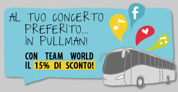 Pullman concerti Eventi in Bus Sconto Team World