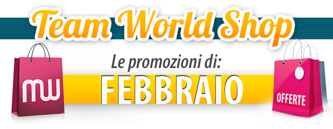 Team World Shop promozioni Febbraio