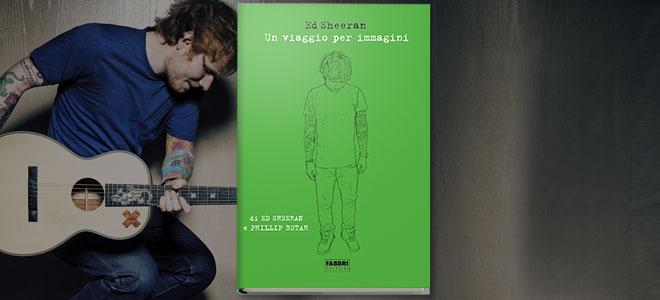 Ed Sheeran Un Viaggio per Immagini libro