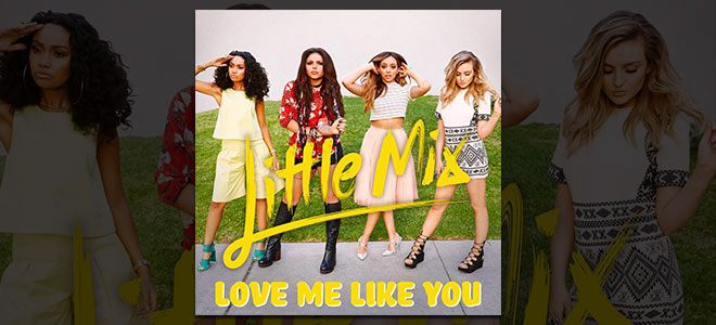 Love Me Like You Little Mix