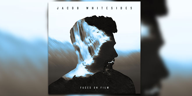 Jacob Whitesides Faces On Film EP cover