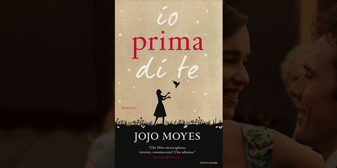 Io Prima di Te: Jojo Moyes ecco perché ho scelto questo titolo - Team  World