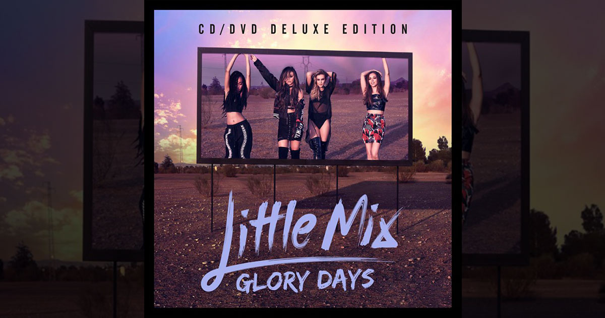 Glory Days Little Mix deluxe edition