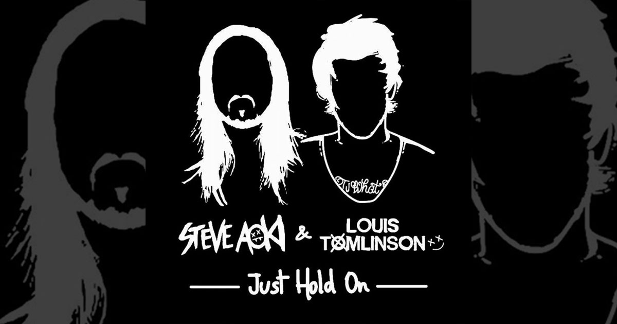 Louis Tomlinson Steve Aoki Just Hold On