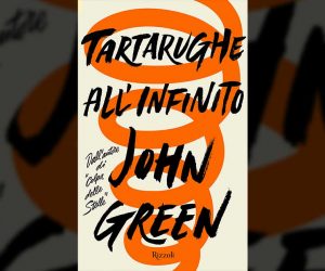 Tartarughe all infinito John Green libro