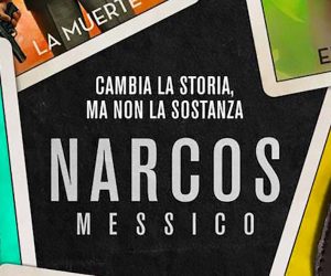 Narcos Messico Netflix Italia