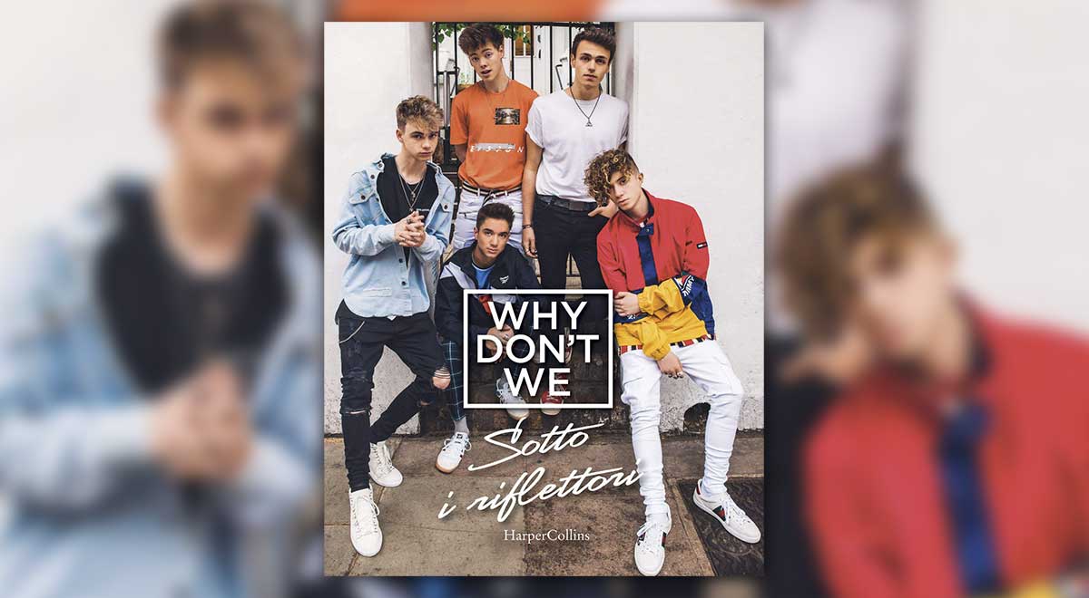 Why don't we sotto i riflettori copertina libro