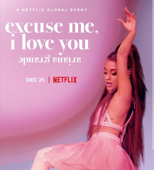 excuse me, i love you Ariana Grande netflix