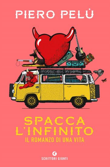 Spacca l'infinito Il romanzo di una vita di Piero Pelù copertina