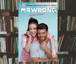 Mr Wrong. Lezioni d'amore libro