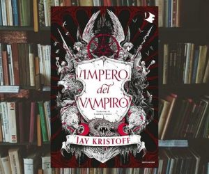 L’impero del vampiro Vol. 1 di Jay Kristoff