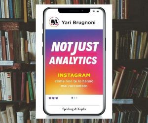 Not just analytics. Instagram come non te lo hanno mai raccontato