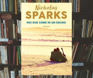 Noi due come in un sogno di Nicholas Sparks