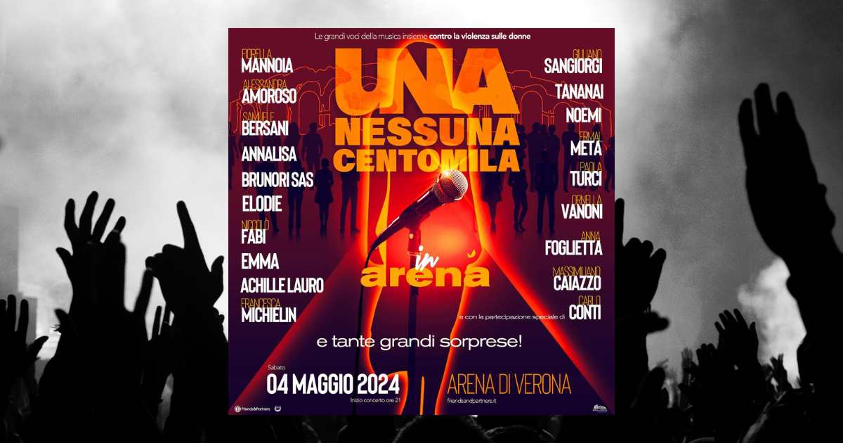Una nessuna centomila 2024 Verona artisti che cantano sul palco