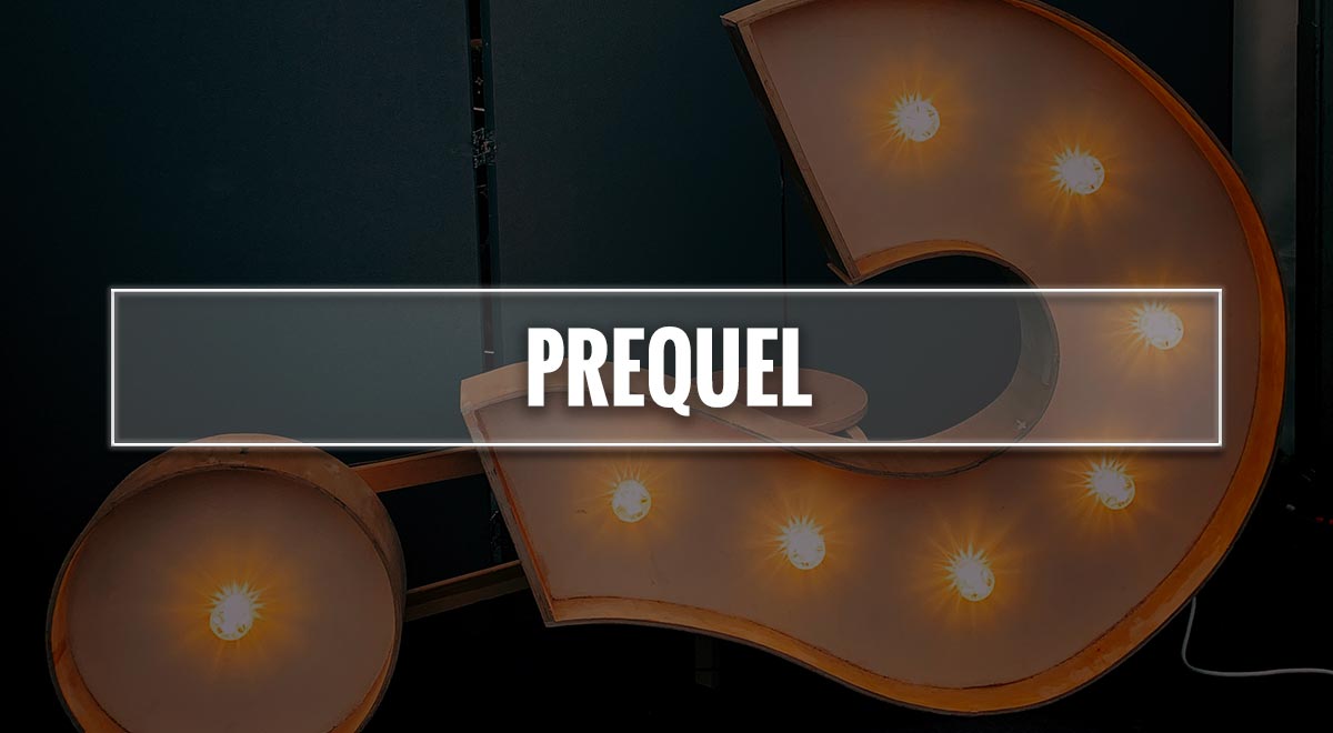 Prequelo Prequel significato ed esempi