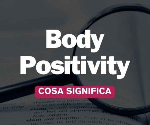 Body Positivity significato