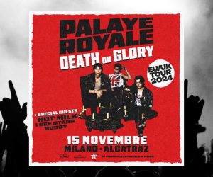 Palaye Royale Milano 2024