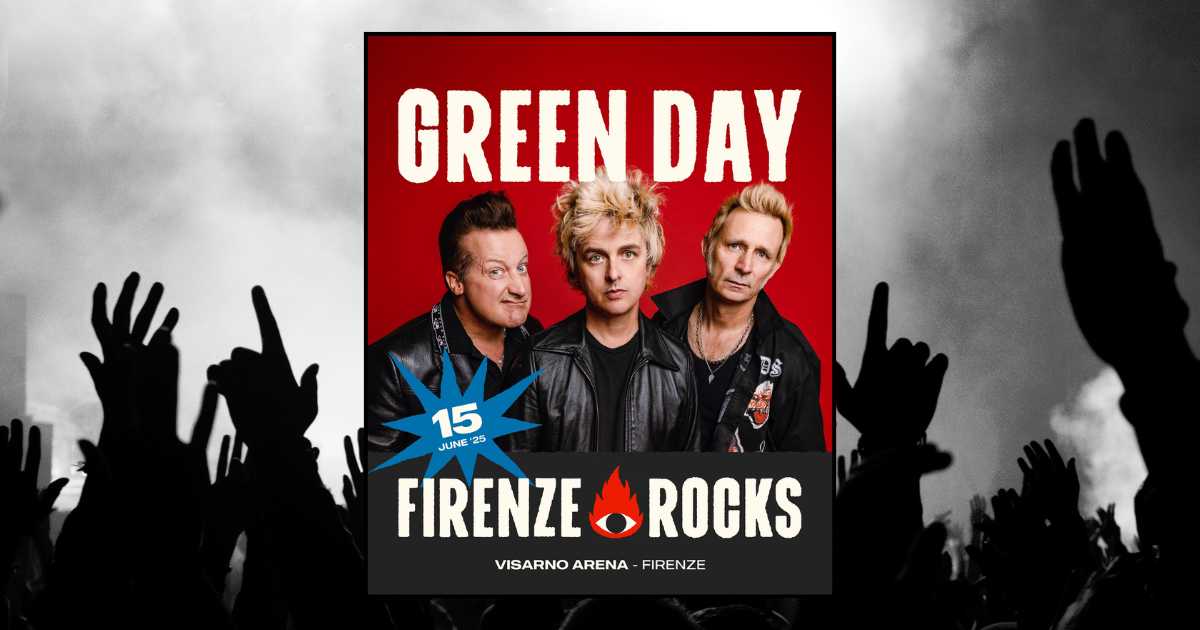 Biglietti concerto Green Day a Firenze Rocks 2025, Visarno Arena 15 giugno