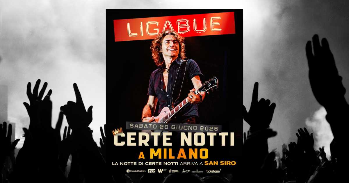 Ligabue Milano San Siro 2026 La notte di certe notti