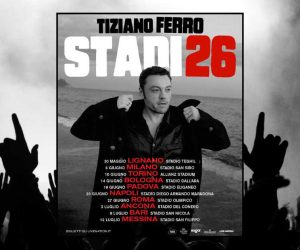 Tiziano Ferro concerti 2026 Stadi Tour