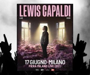 Lewis Capaldi MILANO 2026