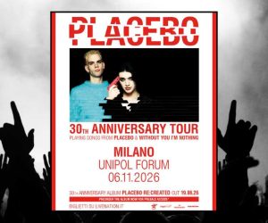 Placebo Milano 2026 Unipol Forum biglietti
