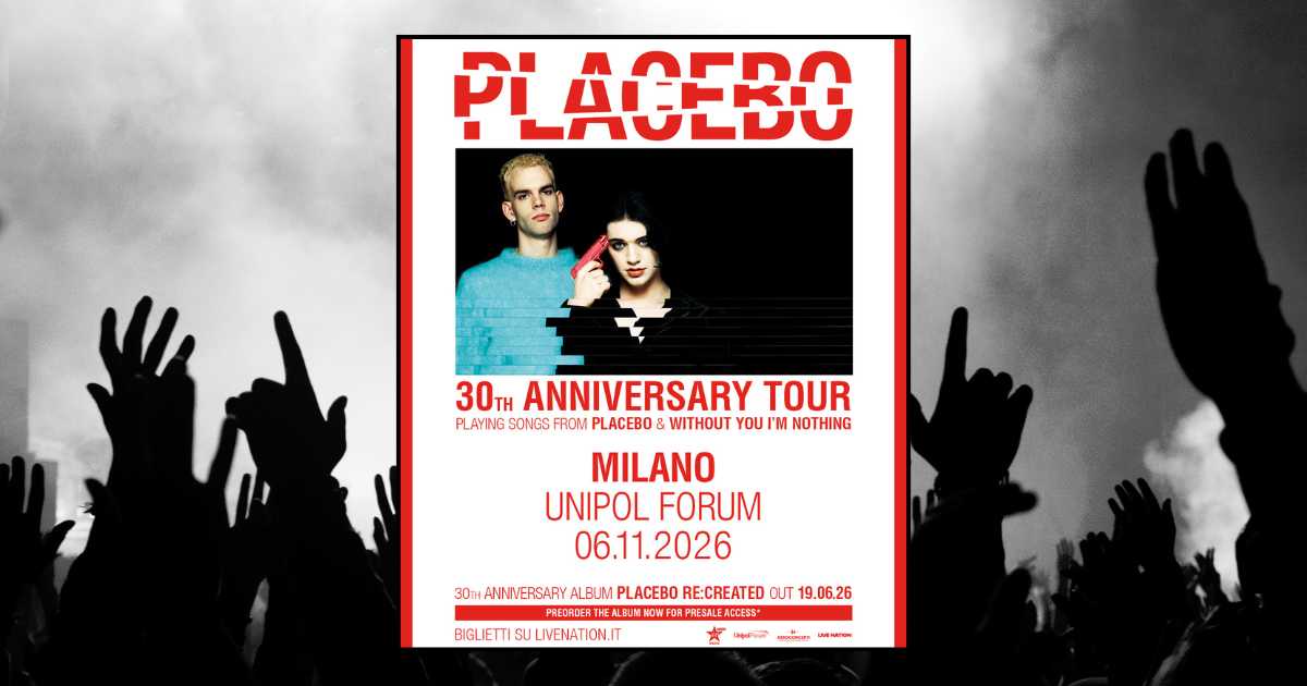 Placebo Milano 2026 Unipol Forum biglietti